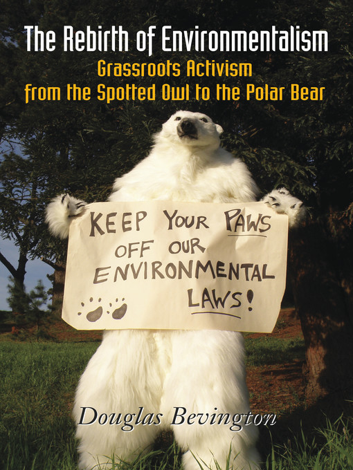 Title details for The Rebirth of Environmentalism by Douglas Bevington - Available